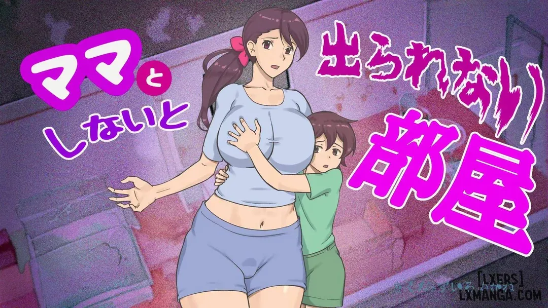 Mẹ con chịch nhau thì mới được rời khỏi phòng - Truyện Hentai